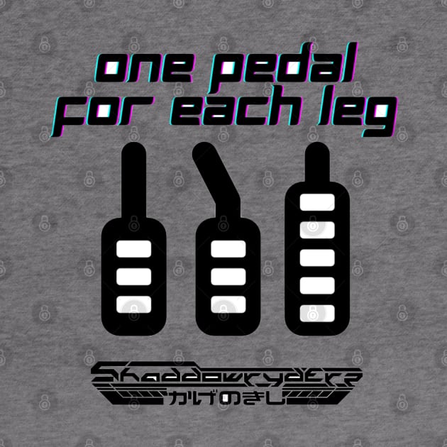 One Pedal For Each Leg by Shaddowryderz